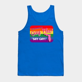 Welcome to GAY FLA "Say GAY!" Tank Top